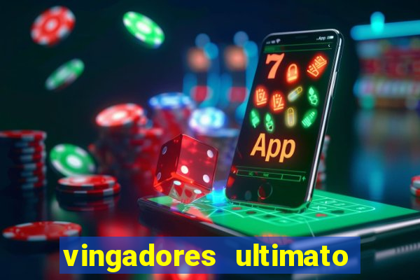 vingadores ultimato filme completo dublado gratis